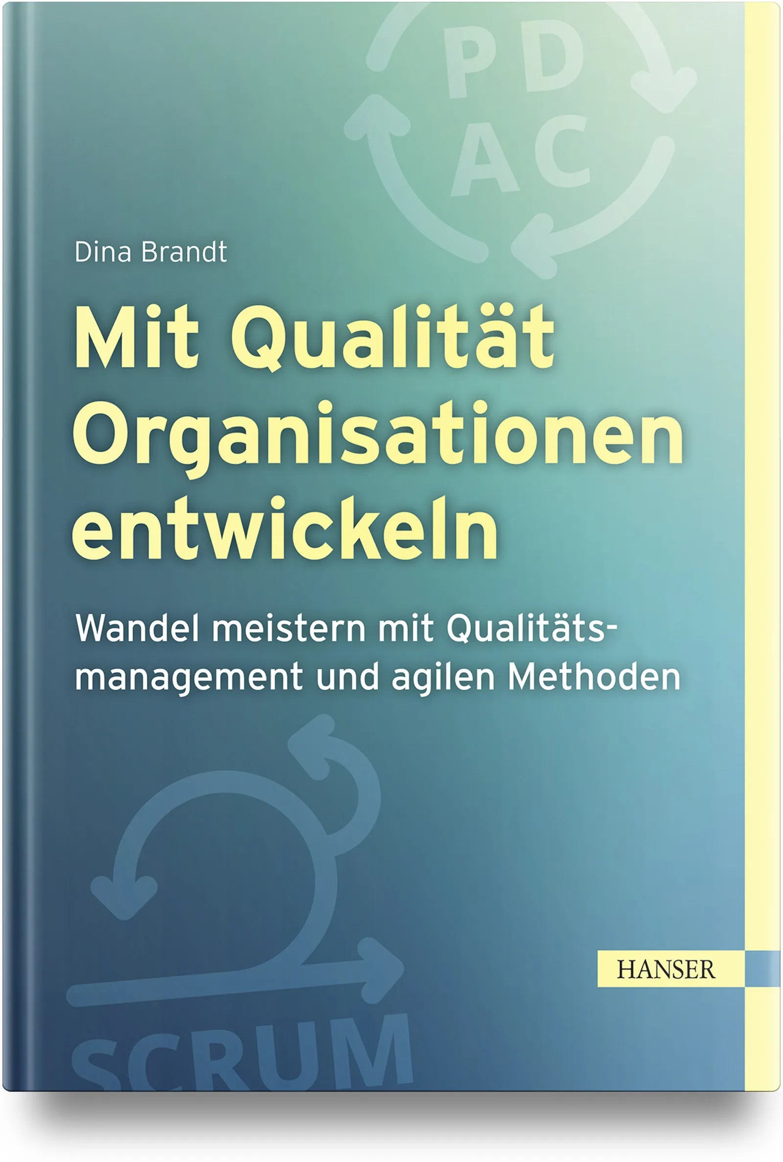 Buchcover von 'Mit Qualität Organisationen entwickeln' - Gebundene Ausgabe von Dina Brandt