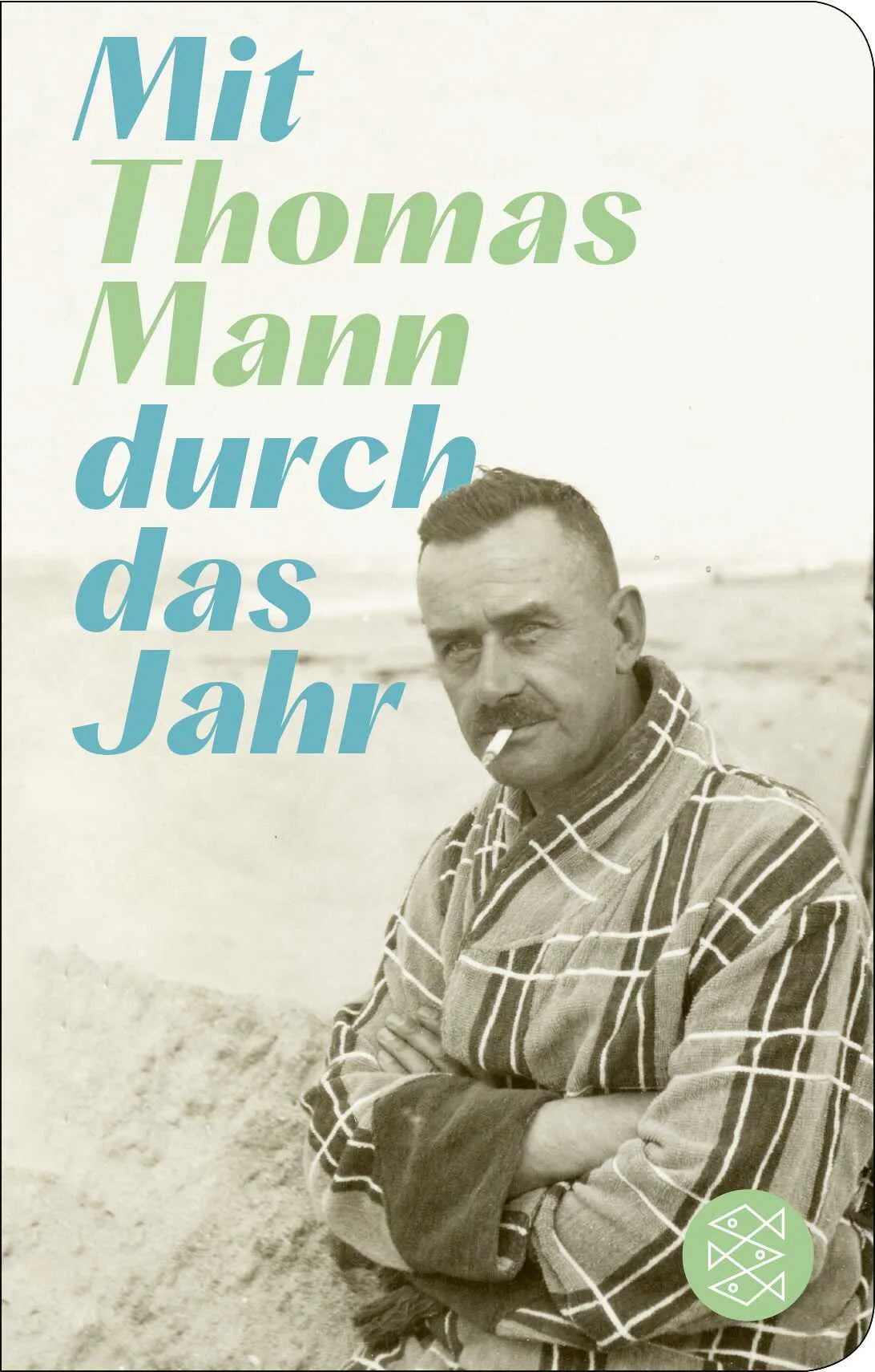 Buchcover von 'Mit Thomas Mann durch das Jahr' - Gebundene Ausgabe von Thomas Mann
