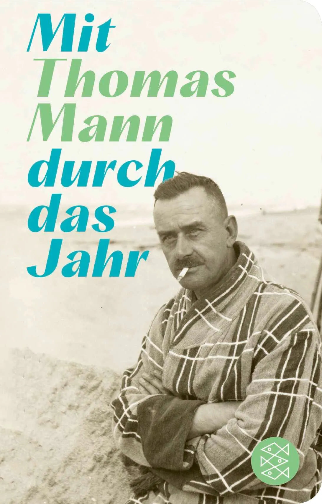 Cover: Mit Thomas Mann durch das Jahr (Hardcover)