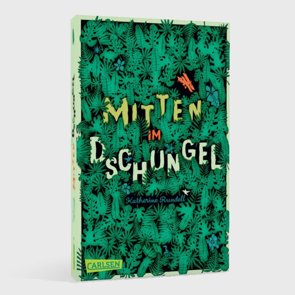Katherine Rundell - Mitten im Dschungel