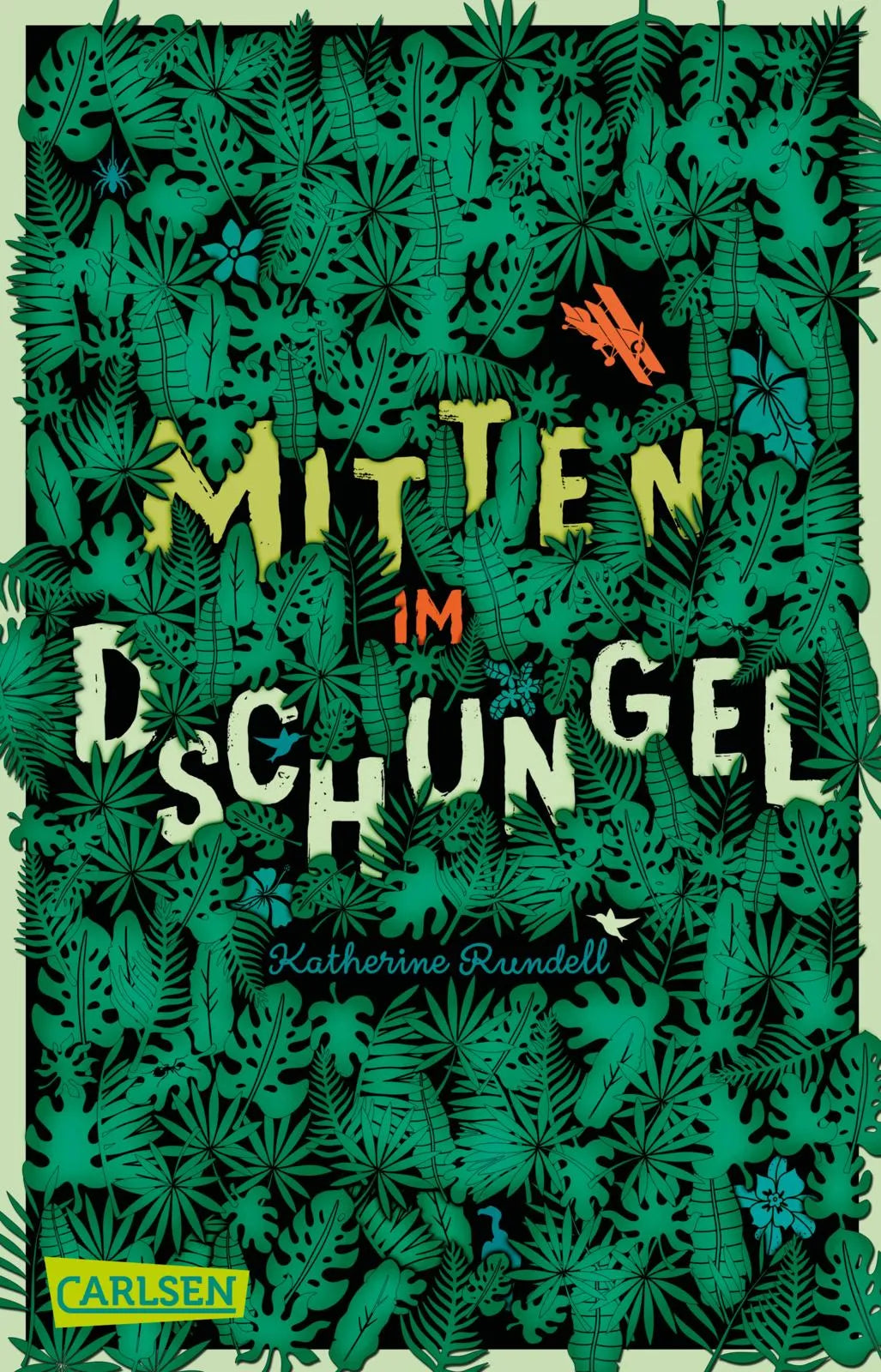 Buchcover von 'Mitten im Dschungel' - Taschenbuch von Katherine Rundell