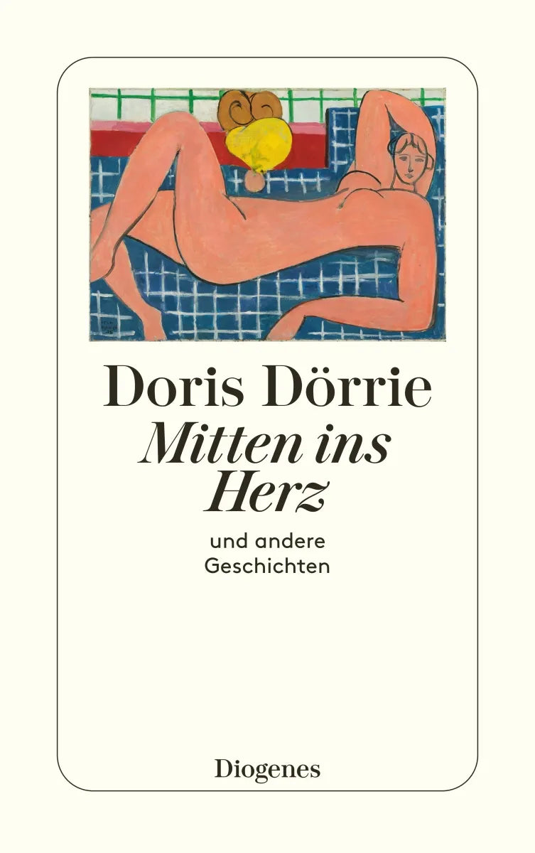 Buchcover von 'Mitten ins Herz' - Taschenbuch von Doris Dörrie