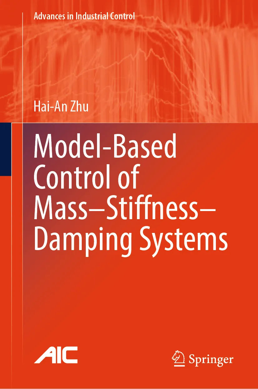 Cover: Model-Based Control of Mass–Stiffness–Damping Systems (E-Book) von Hai-An Zhu