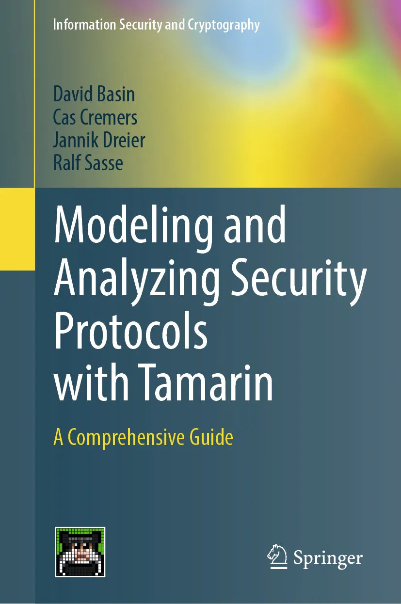 Cover: Modeling and Analyzing Security Protocols with Tamarin (E-Book) von David Basin