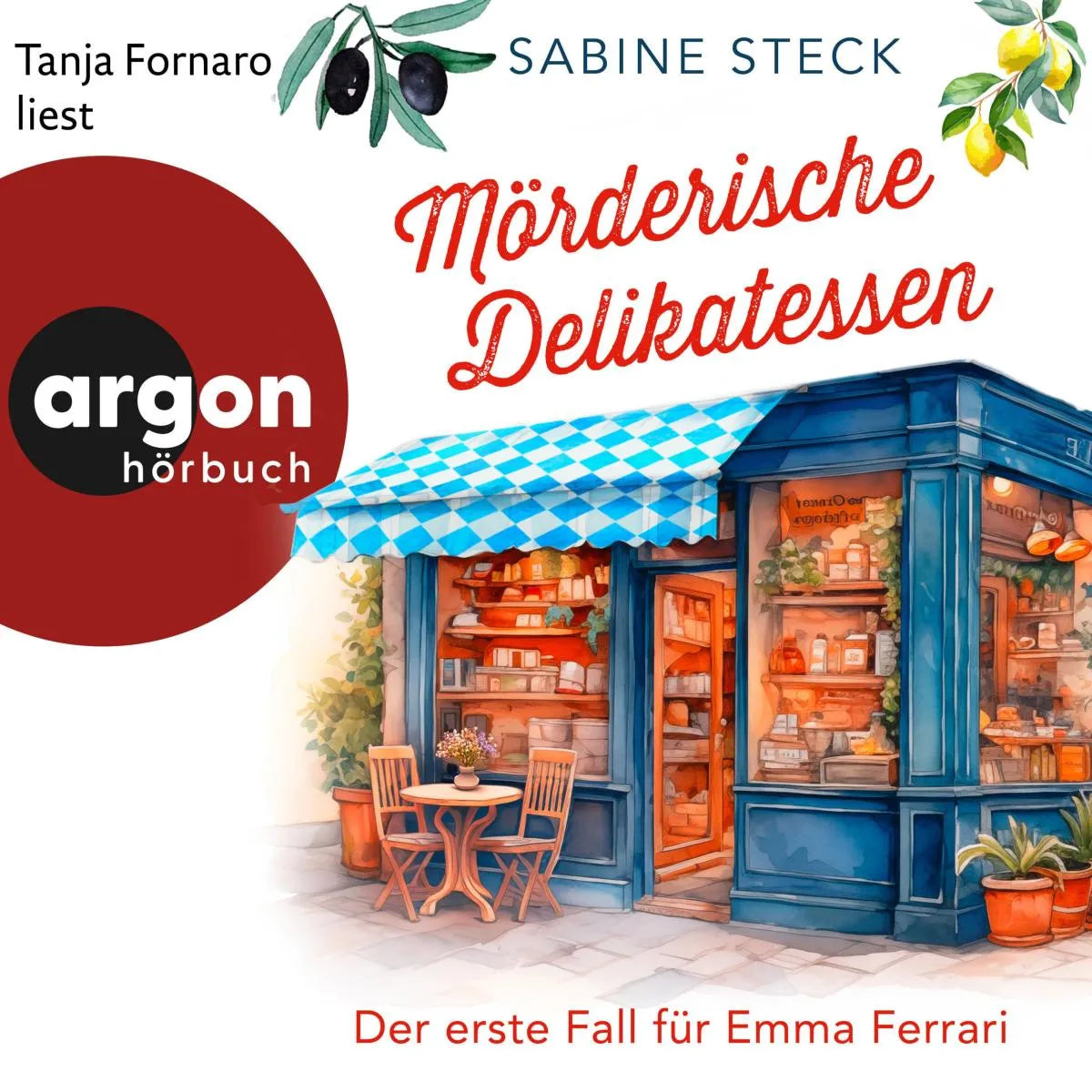 Cover: Mörderische Delikatessen - Der erste Fall für Emma Ferrari (Hörbuch Download) von Sabine Steck