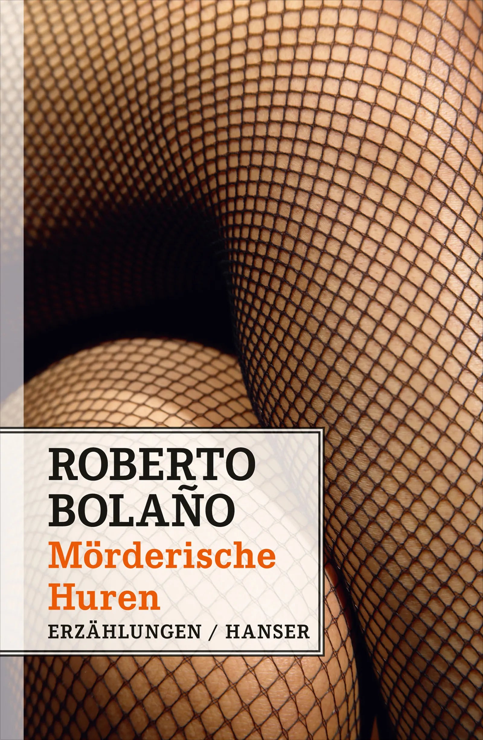Buchcover von 'Mörderische Huren' - Gebundene Ausgabe von Roberto Bolaño