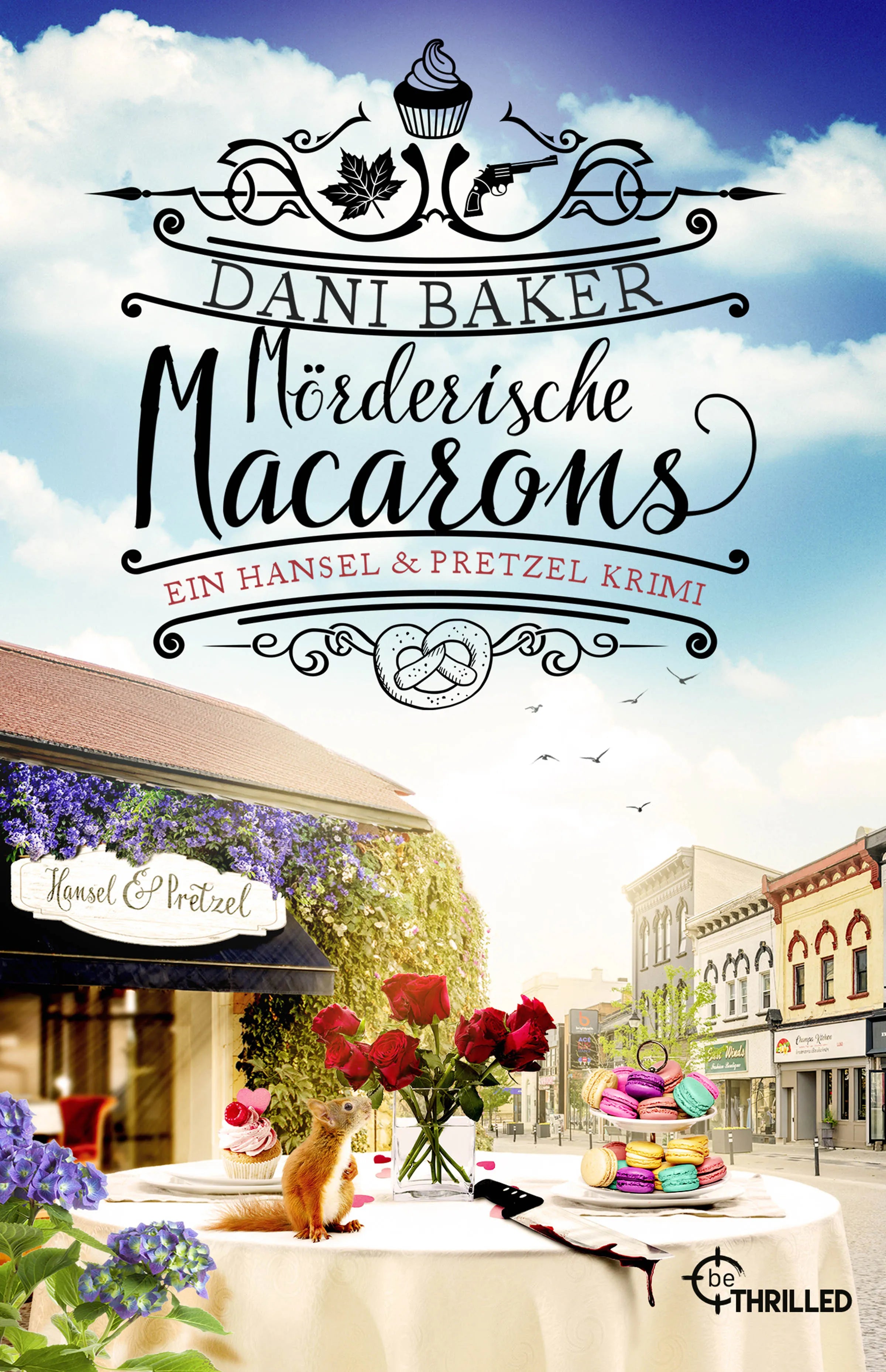 Buchcover von 'Mörderische Macarons. Ein Hansel & Pretzel Krimi' - Taschenbuch von Dani Baker