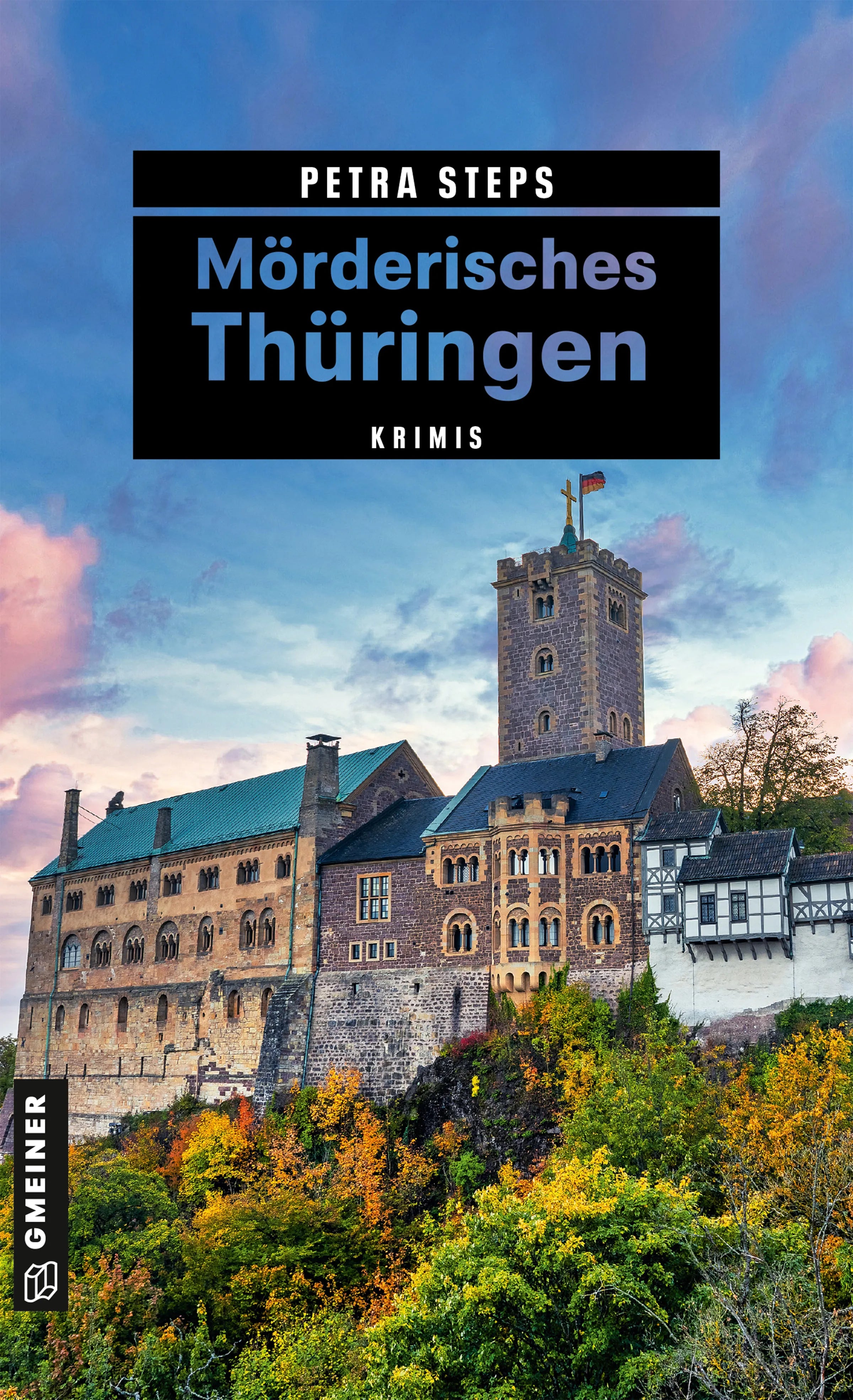 Cover: Mörderisches Thüringen (E-Book) von Petra Steps