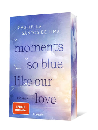 Moments So Blue Like Our Love