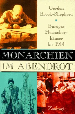Buchcover von 'Monarchien im Abendrot' - Gebundene Ausgabe von Gordon Brook-Shepherd