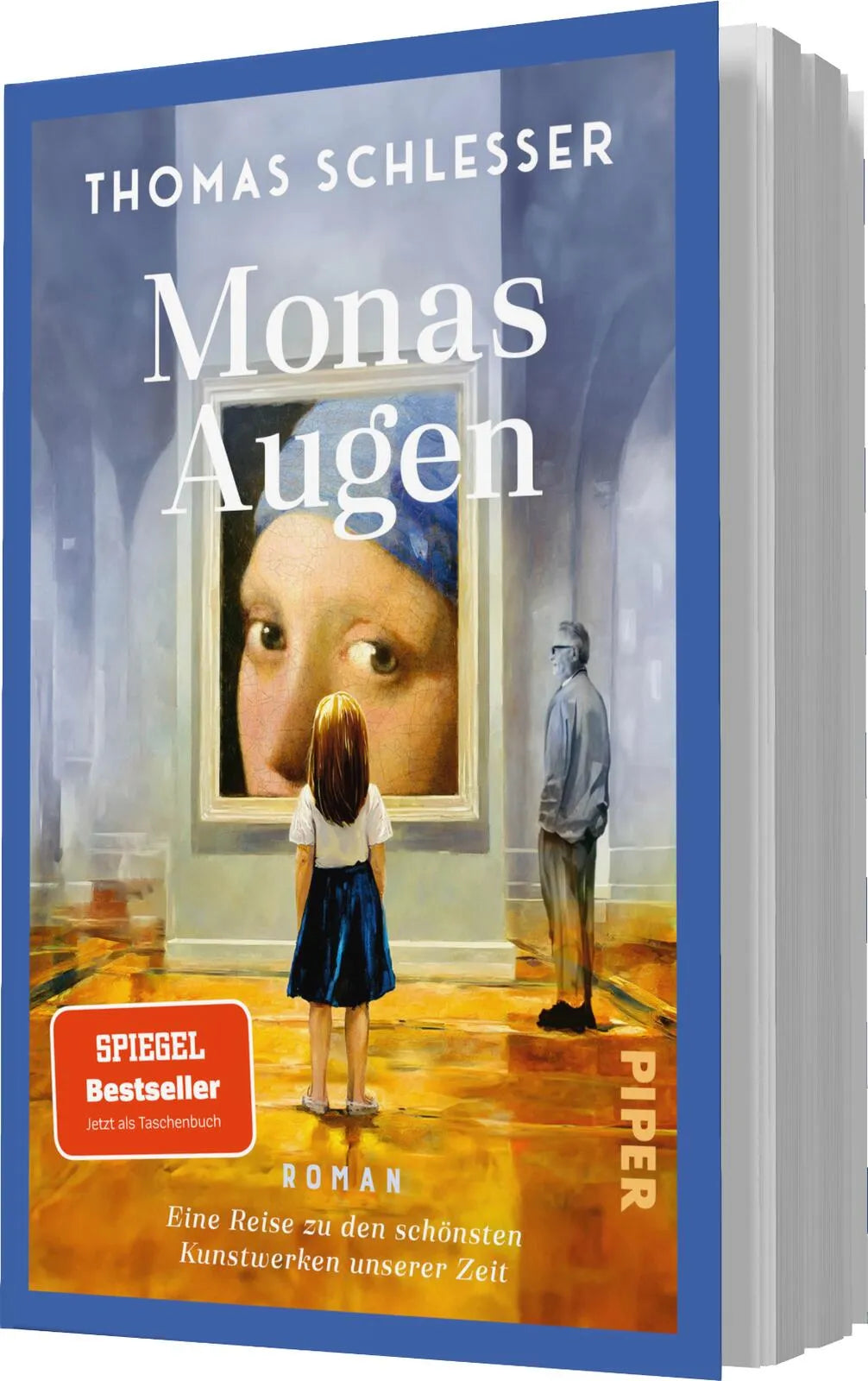 Thomas Schlesser - Monas Augen – Eine Reise zu den schönsten Kunstwerken unserer Zeit