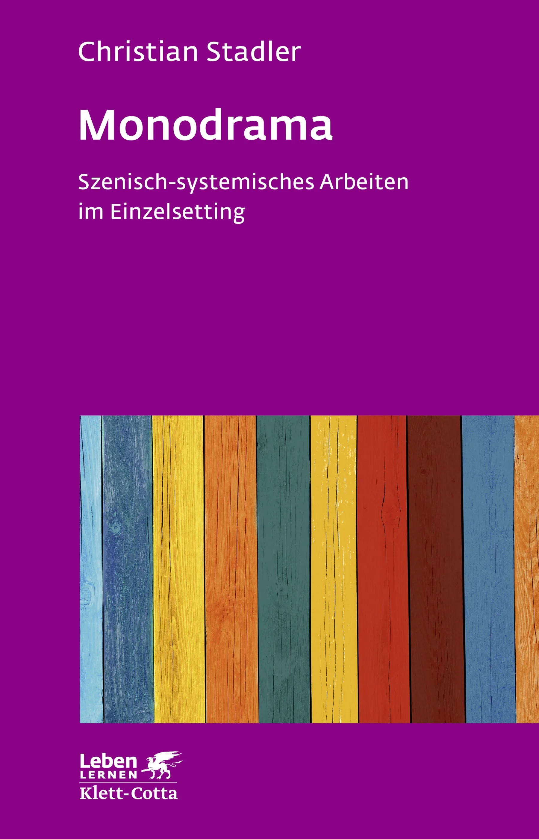 Buchcover von 'Monodrama - Szenisch-systemisches Arbeiten im Einzelsetting' - Paperback von Christian Stadler