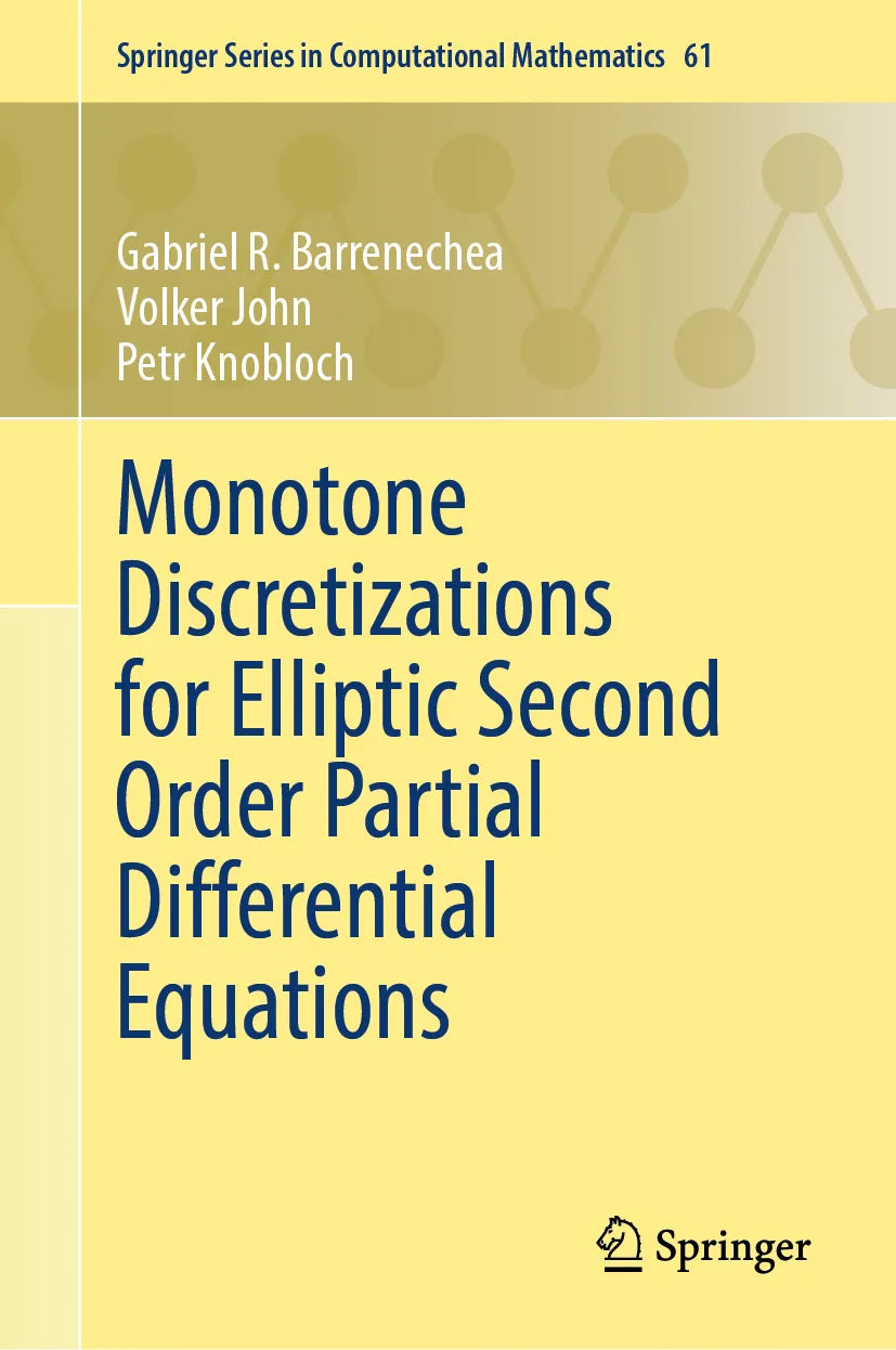 Cover: Monotone Discretizations for Elliptic Second Order Partial Differential Equations (E-Book) von Gabriel R. Barrenechea