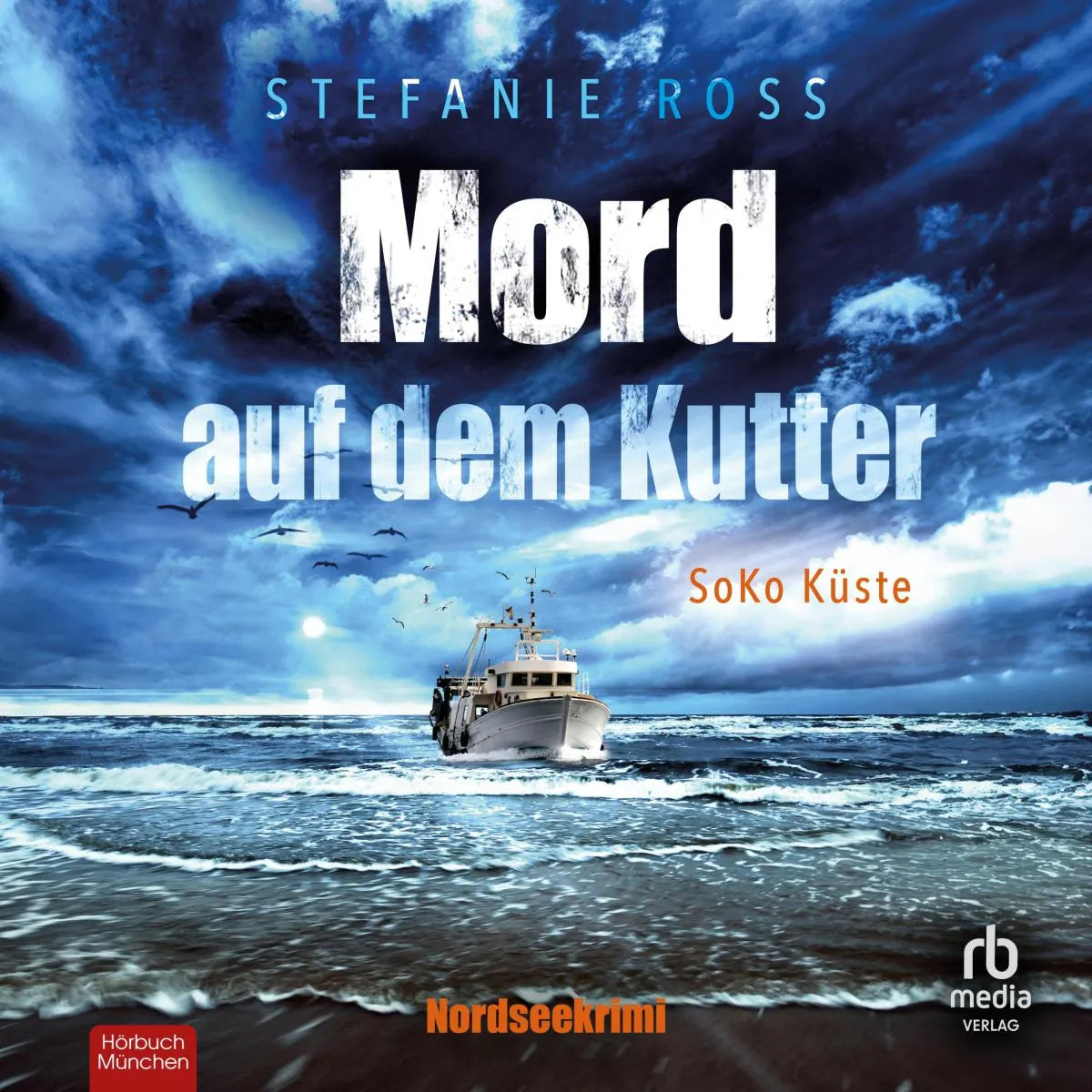 Cover: Mord auf dem Kutter (Hörbuch Download) von Stefanie Ross