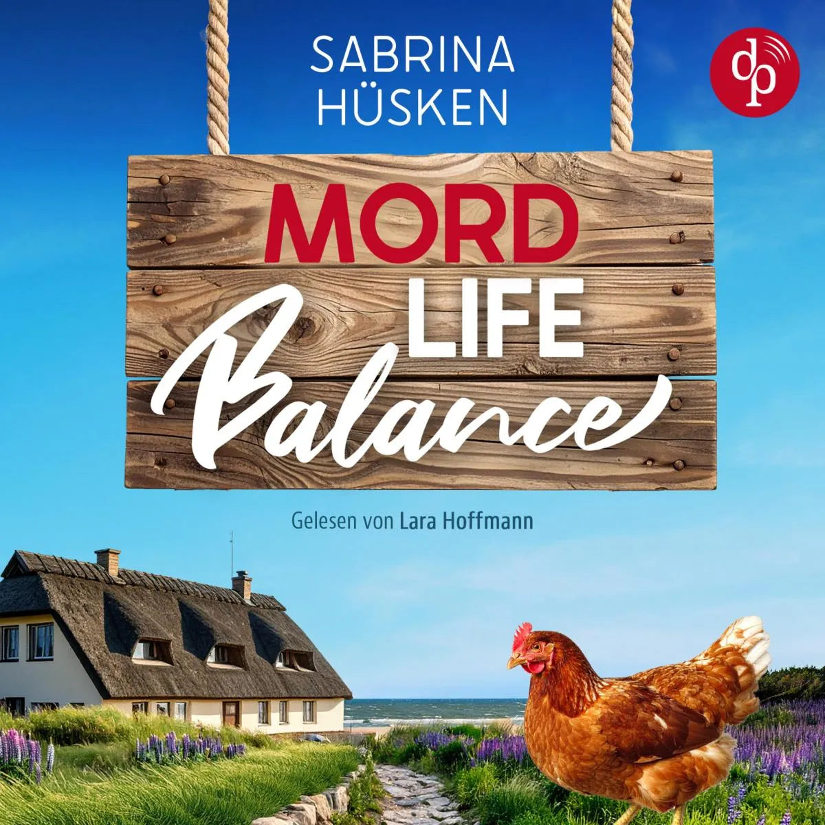 Cover: Mord Life Balance | Ein humorvolles Krimi Hörbuch mit ländlicher Ostsee Idylle (Hörbuch Download) von Sabrina Hüsken