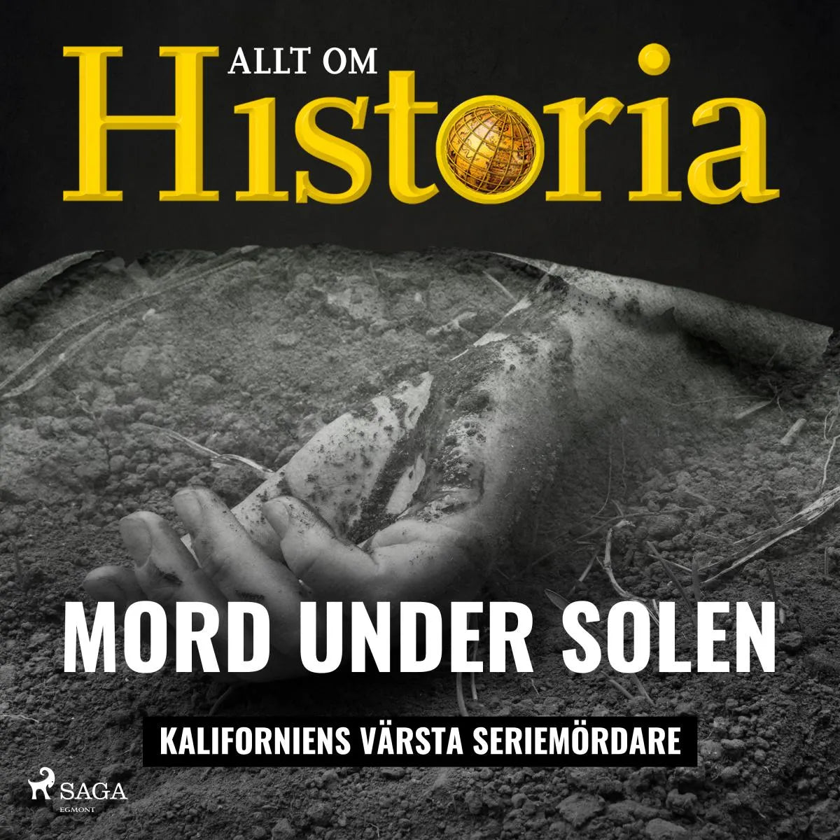 Cover: Mord under solen - Kaliforniens värsta seriemördare (Hörbuch Download) von Allt om Historia