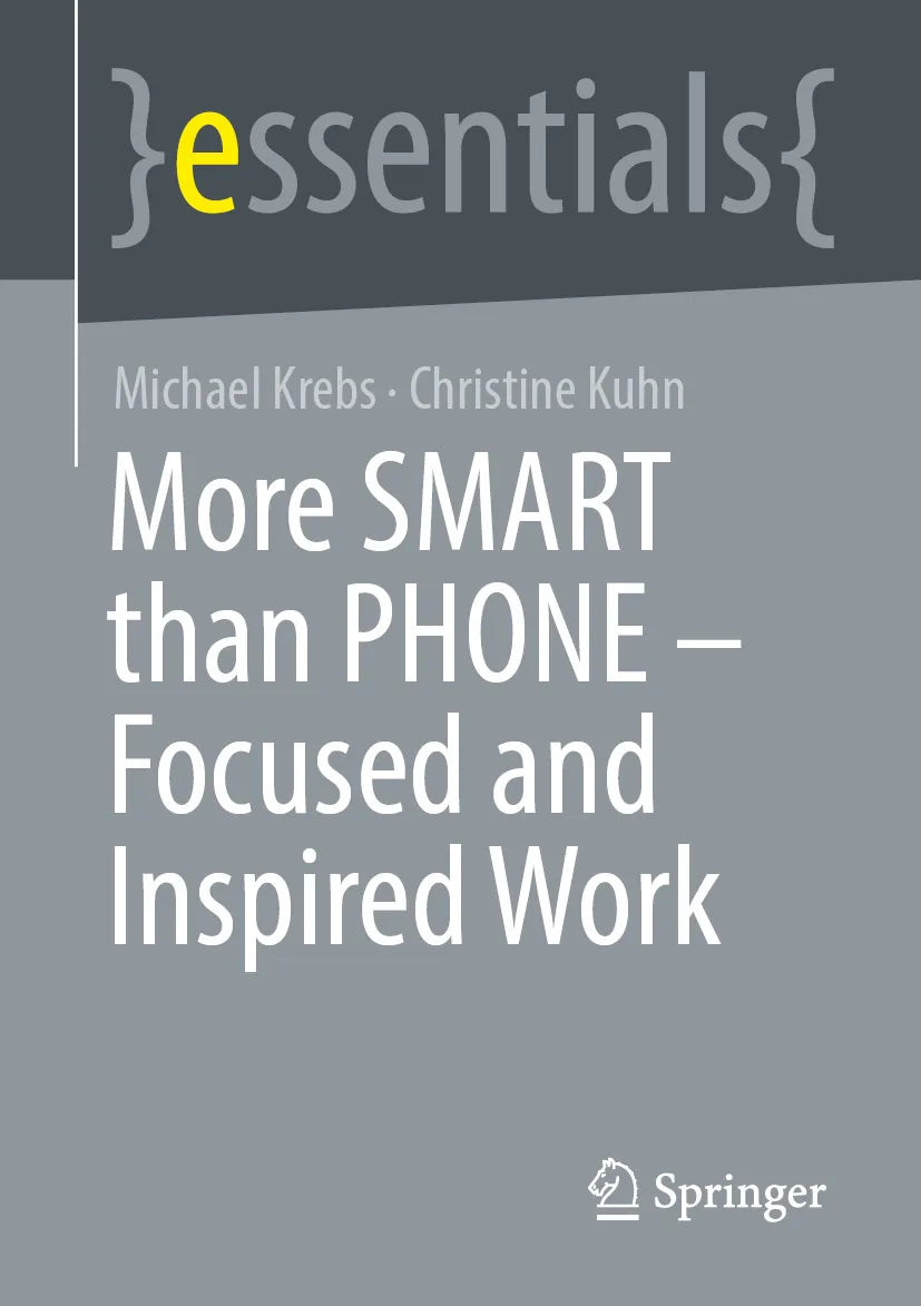 Cover: More SMART than PHONE – Focused and Inspired Work (E-Book) von Michael Krebs