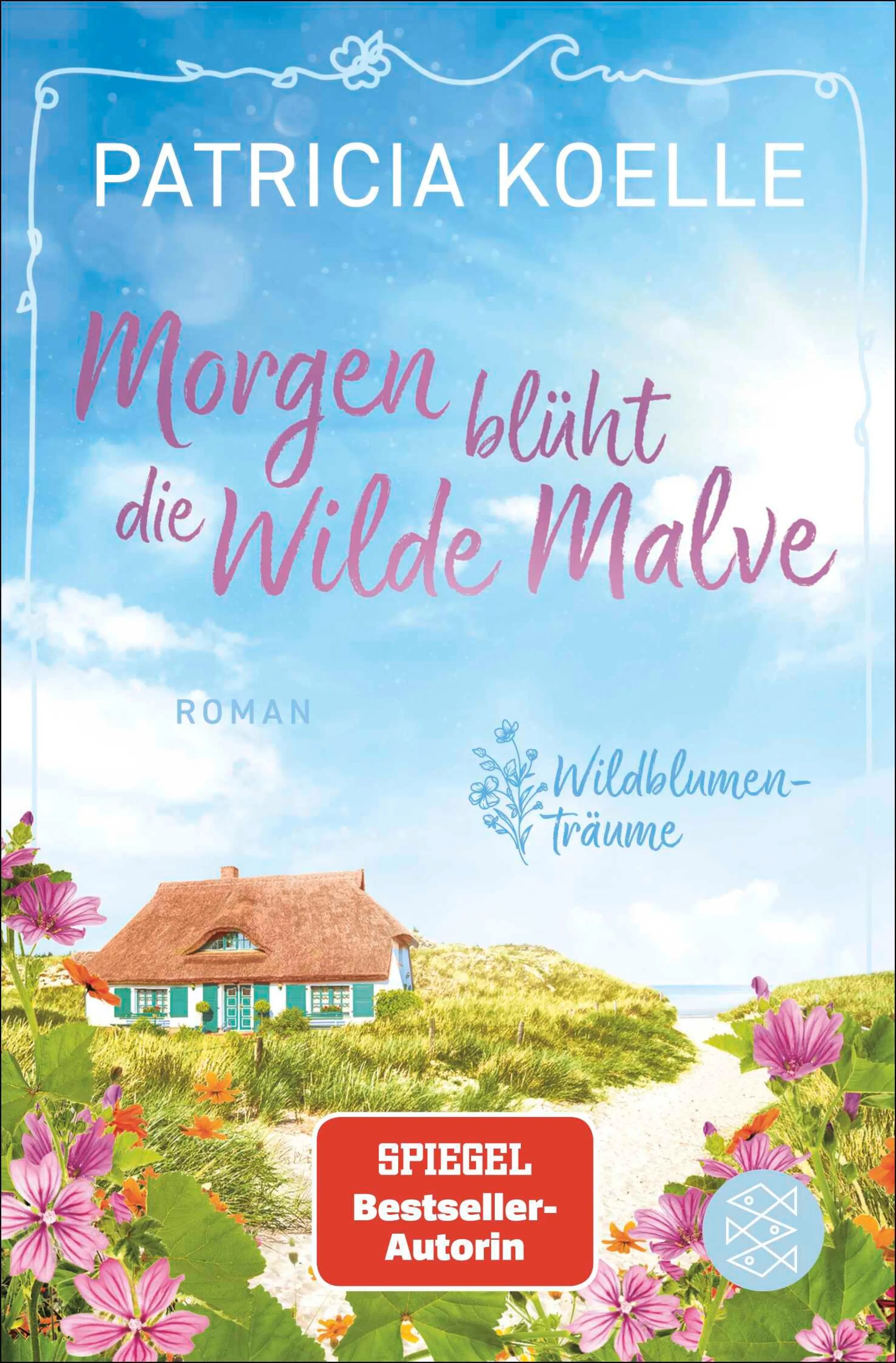 Cover: Morgen blüht die Wilde Malve (E-Book) von Patricia Koelle