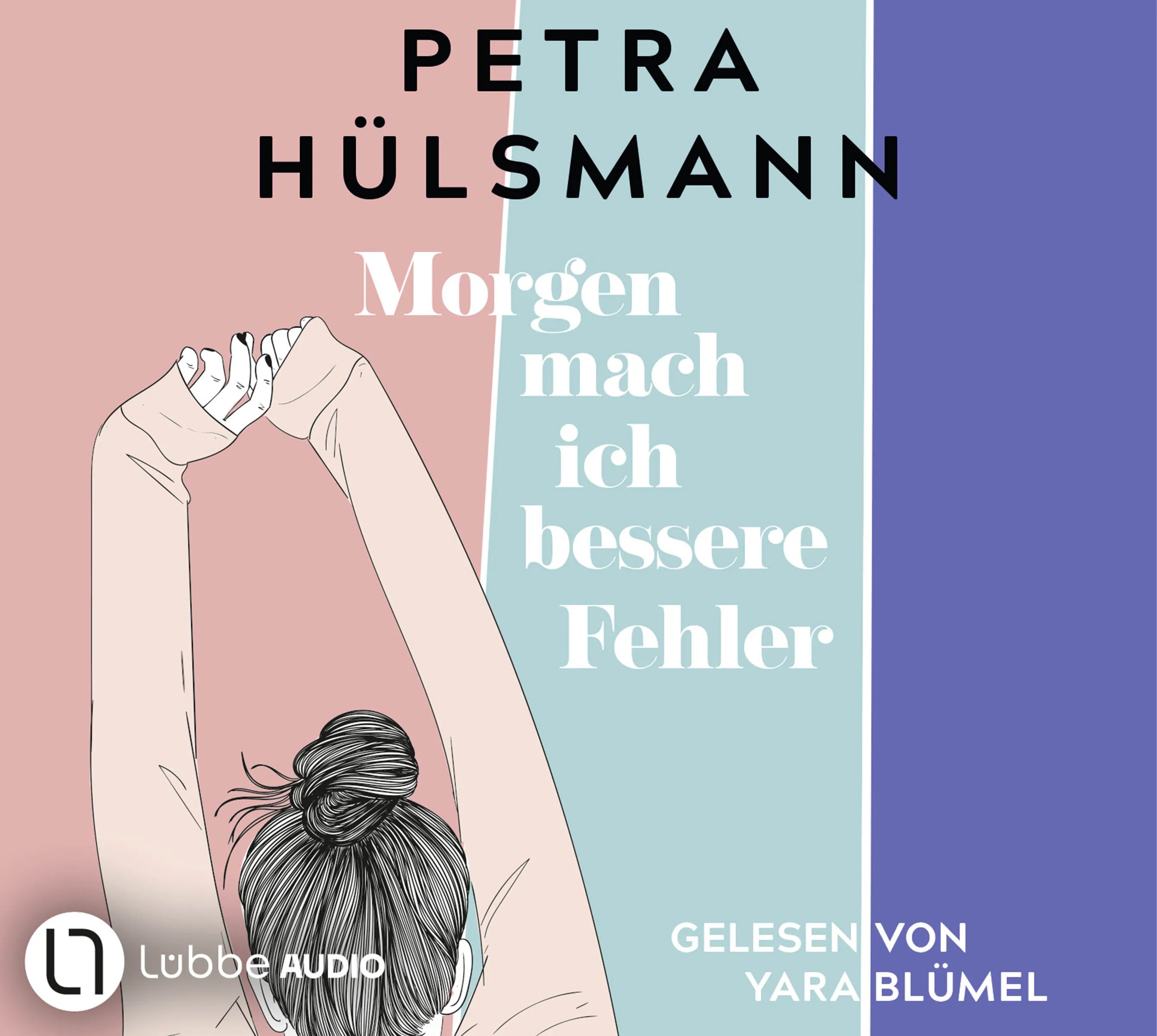 Buchcover von 'Morgen mach ich bessere Fehler' - Hörbuch (CD) von Petra Hülsmann