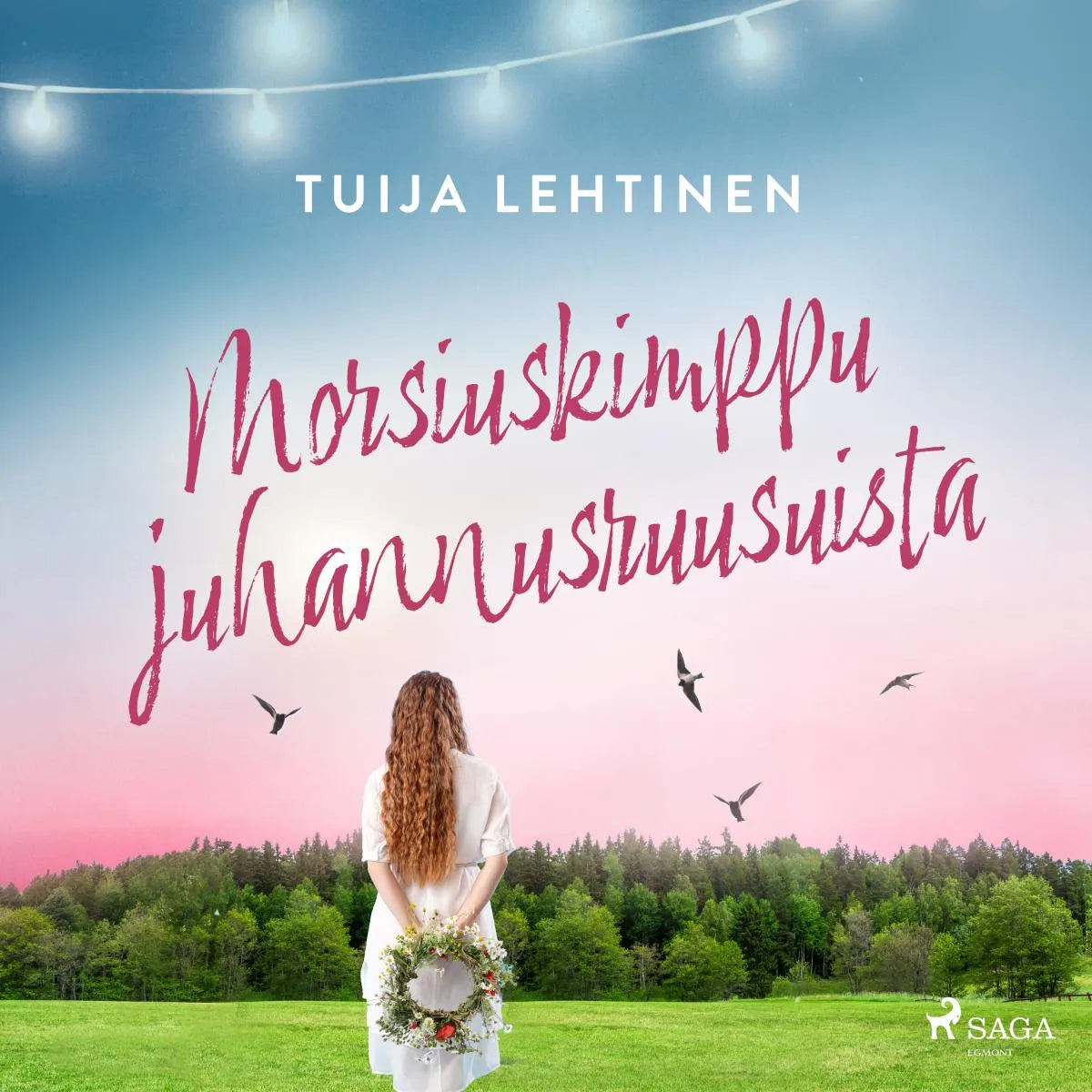 Cover: Morsiuskimppu juhannusruusuista (Hörbuch Download) von Tuija Lehtinen