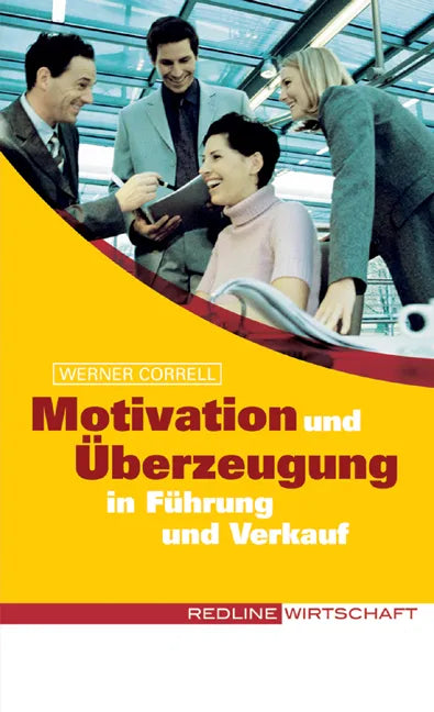Buchcover von 'Motivation und Überzeugung in Führung und Verkauf' - Taschenbuch von Werner Correll