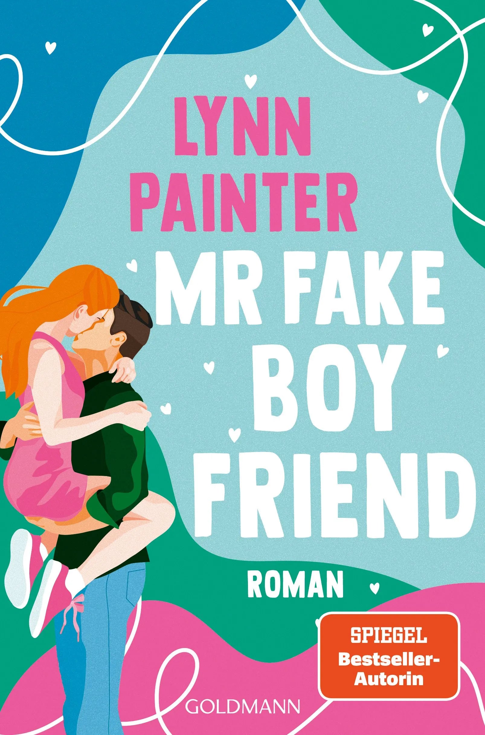Cover: Mr Fake Boyfriend (E-Book) von Lynn Painter