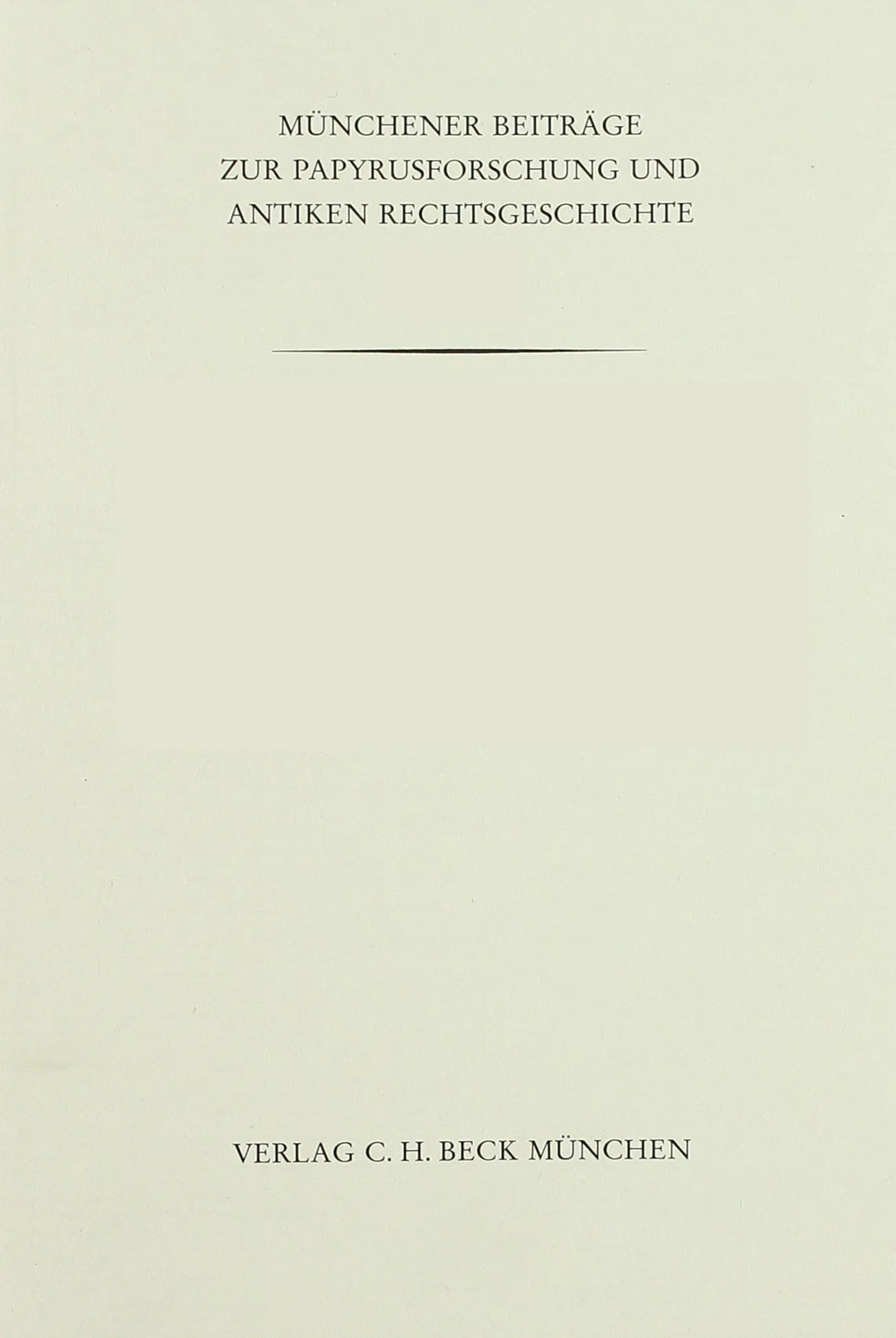 Buchcover von 'Münchener Beiträge zur Papyrusforschung Heft 110: Der solutionis causa adiectus im römischen Recht' - Taschenbuch von Christian Schnabel