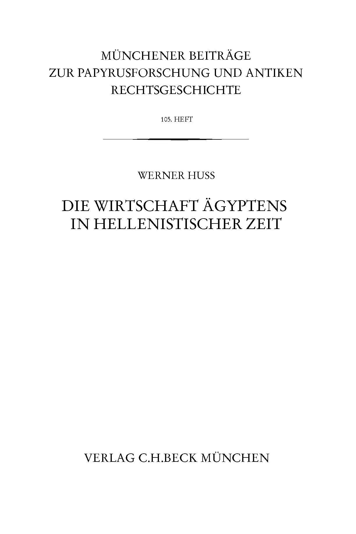 Buchcover von 'Münchener Beiträge zur Papyrusforschung und antiken Rechtsgeschichte / Münchener Beiträge zur Papyrusforschung Heft 105: Die Wirtschaft Ägyptens in hellenistischer Zeit' - Taschenbuch von Werner Huß