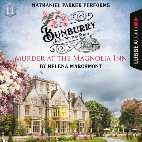 Murder at the Magnolia Inn - Bunburry - A Cosy Mystery Series, Episode 11