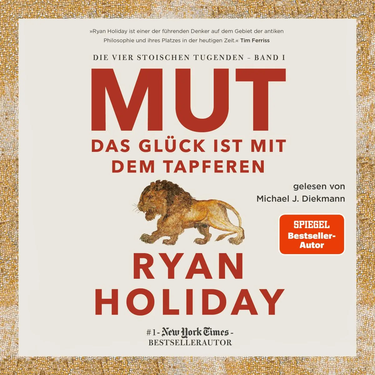 Cover: Mut - Das Glück ist mit dem Tapferen (Hörbuch Download) von Ryan Holiday
