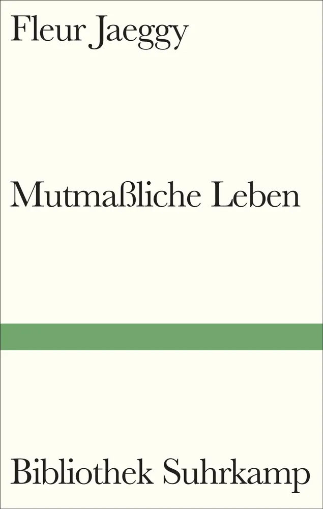 Cover: Mutmaßliche Leben (E-Book) von Fleur Jaeggy