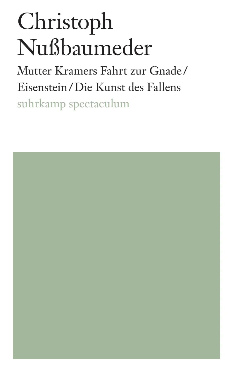 Buchcover von 'Mutter Kramers Fahrt zur Gnade/Eisenstein/Die Kunst des Fallens' - Taschenbuch von Christoph Nußbaumeder