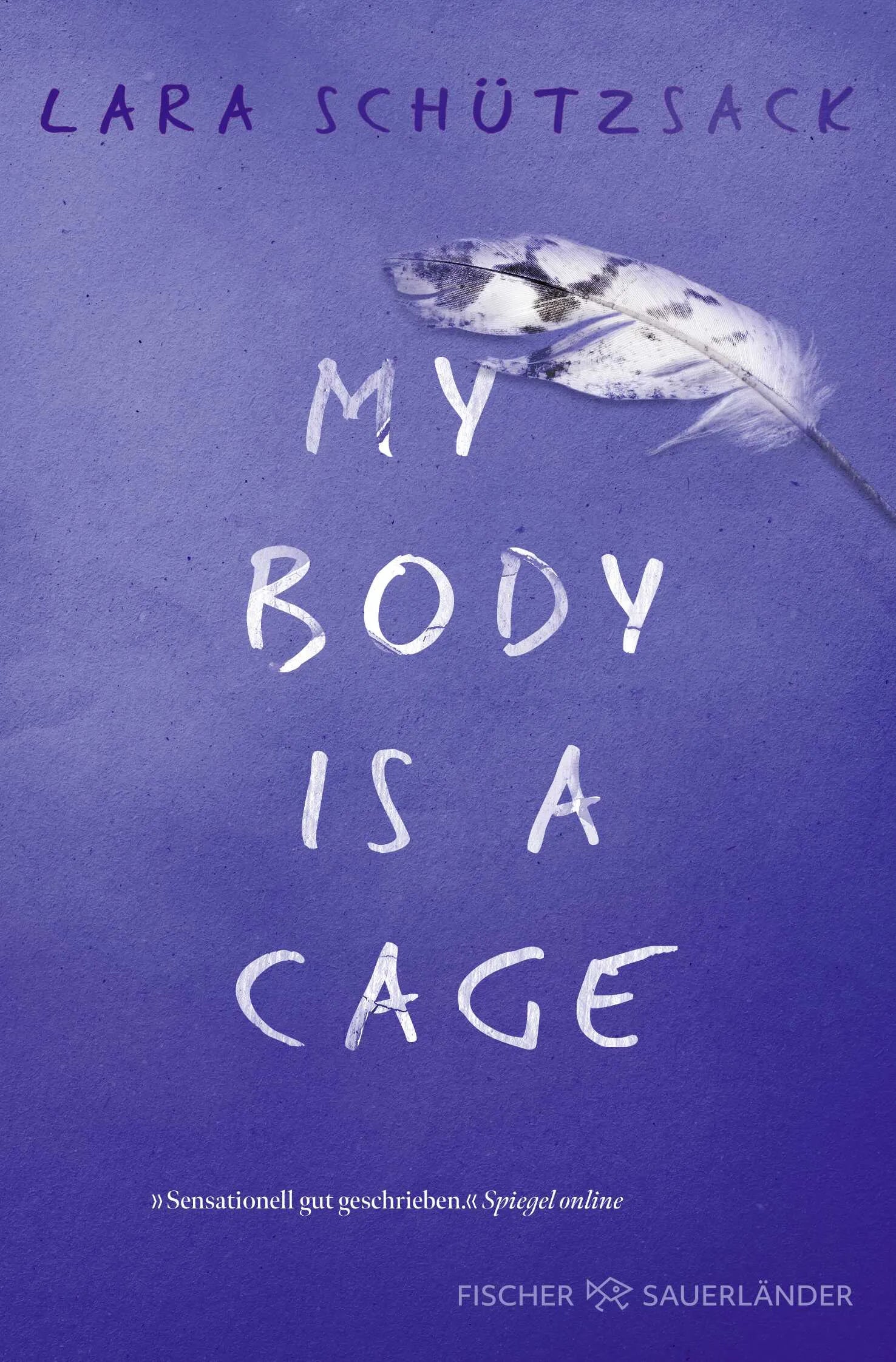 Buchcover von 'My Body is a Cage' - Taschenbuch von Lara Schützsack