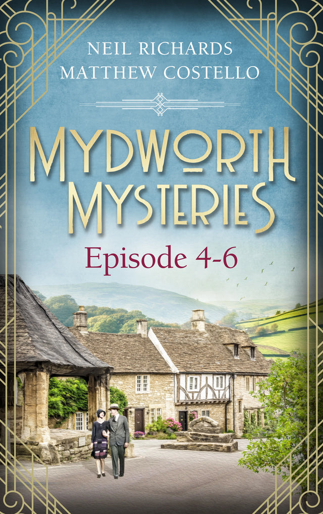 Cover: Mydworth Mysteries - Episode 4-6 (E-Book) von Matthew Costello