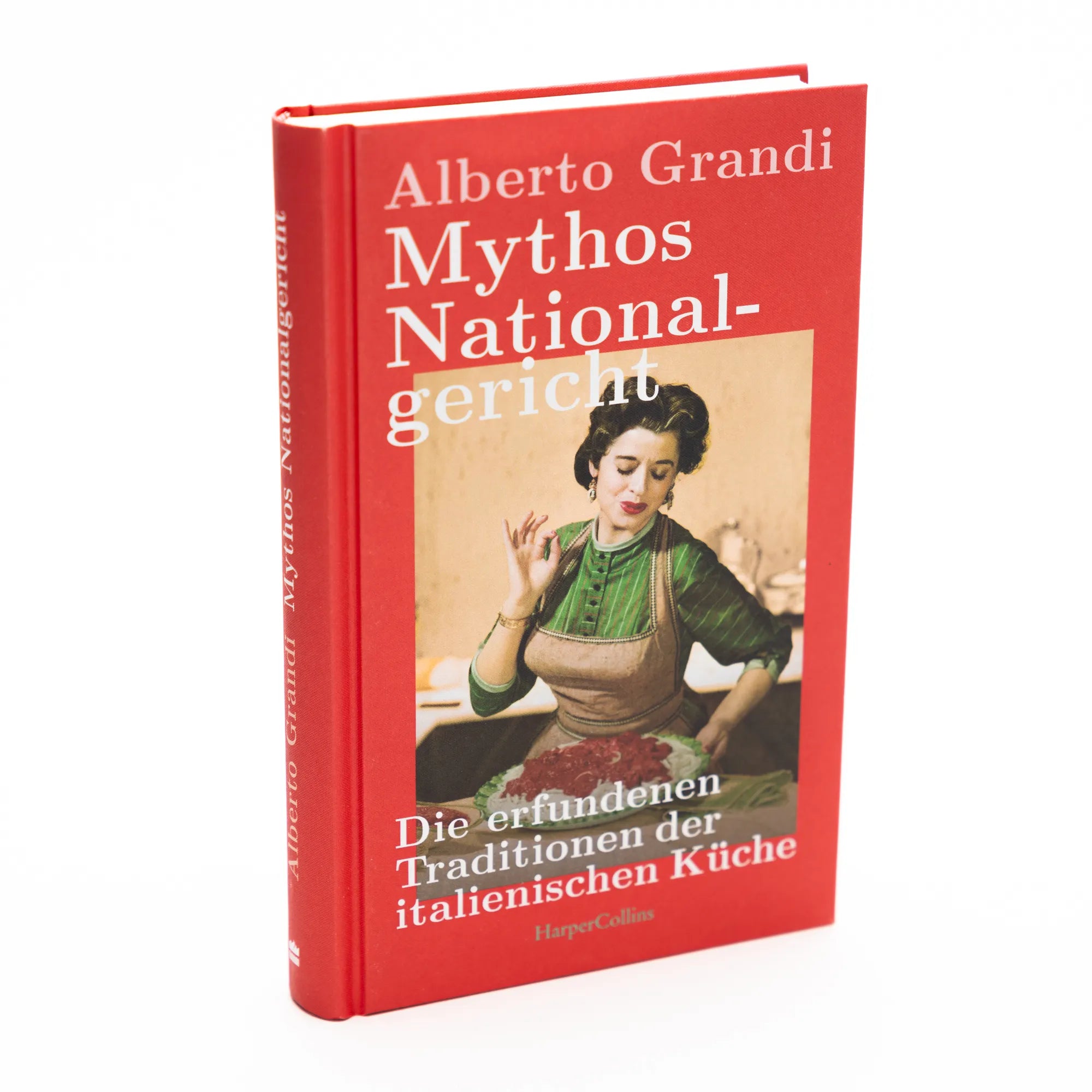 Abbildung von 'Mythos Nationalgericht. Die erfundenen Traditionen der italienischen Küche'
