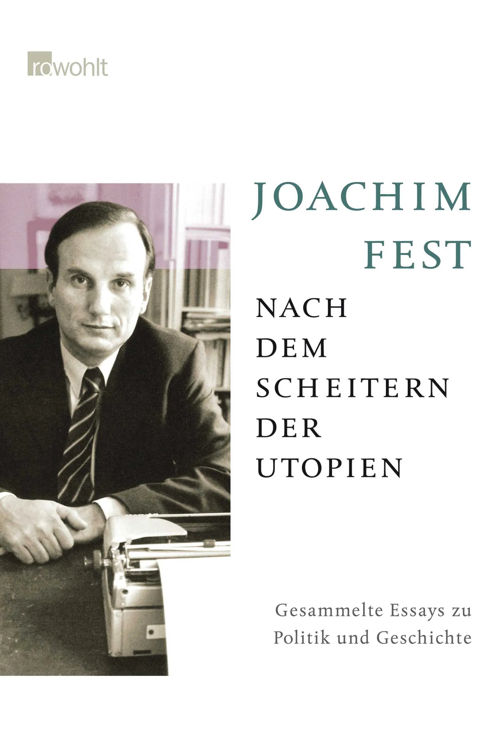Buchcover von 'Nach dem Scheitern der Utopien' - Gebundene Ausgabe von Joachim Fest