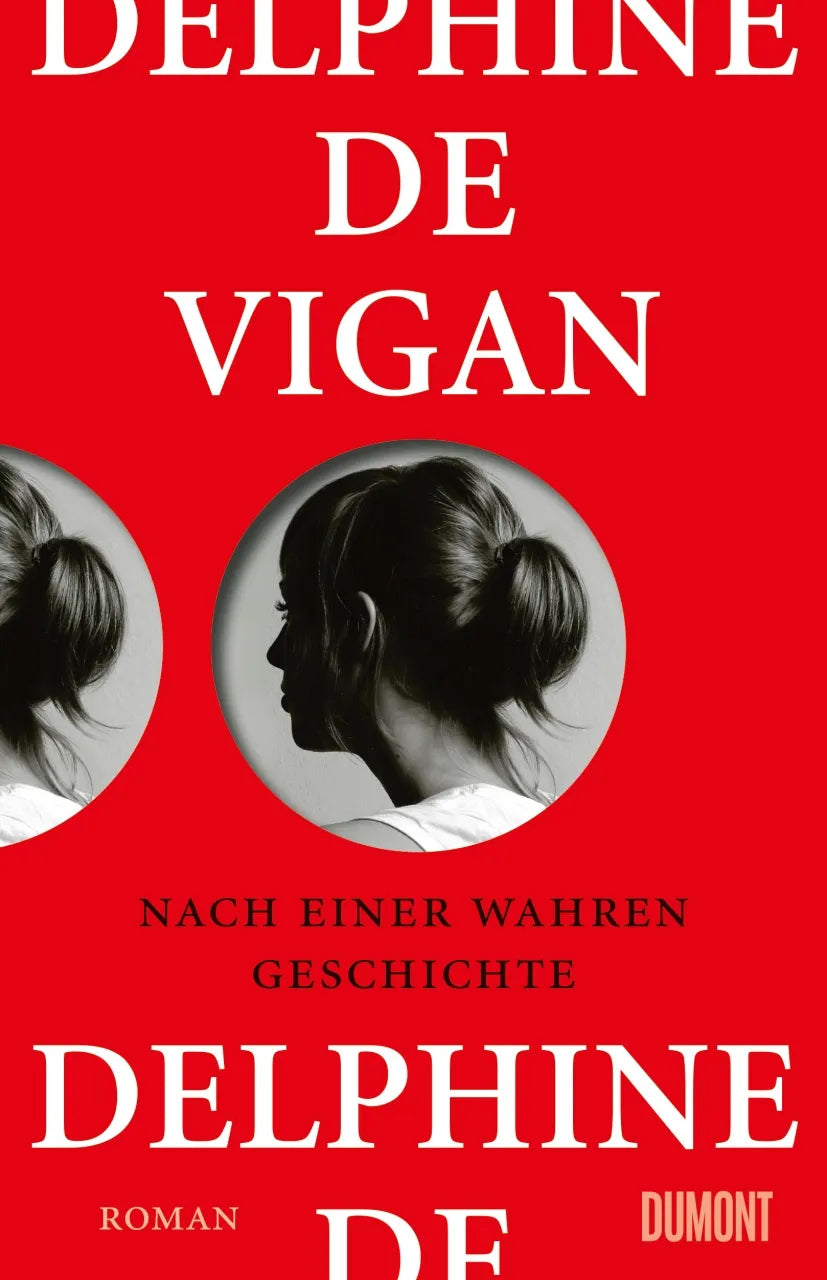 Buchcover von 'Nach einer wahren Geschichte' - Gebundene Ausgabe von Delphine Vigan