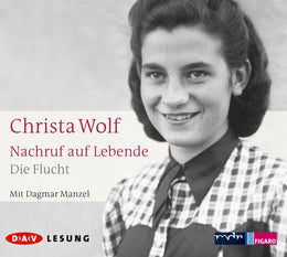 Buchcover von 'Nachruf auf Lebende. Die Flucht' - Hörbuch (CD) von Christa Wolf