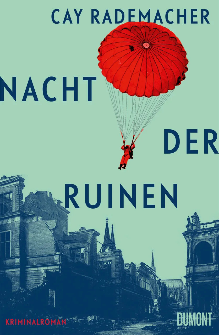 Buchcover von 'Nacht der Ruinen' - Gebundene Ausgabe von Cay Rademacher