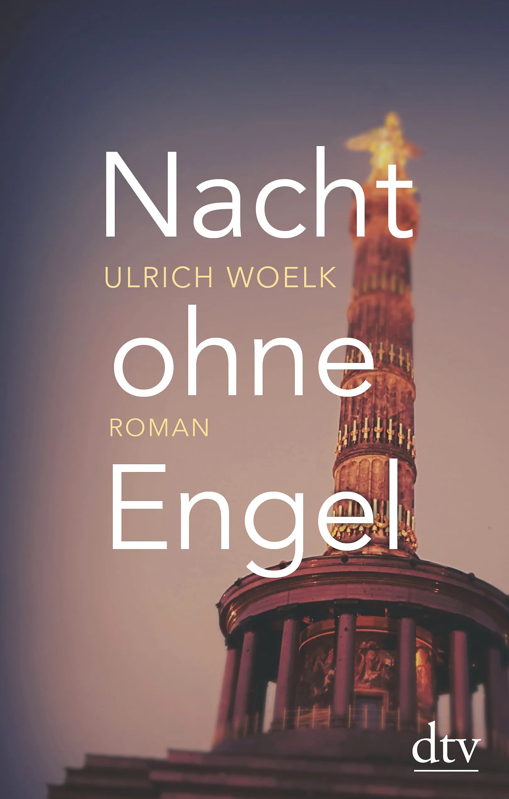 Buchcover von 'Nacht ohne Engel' - Gebundene Ausgabe von Ulrich Woelk