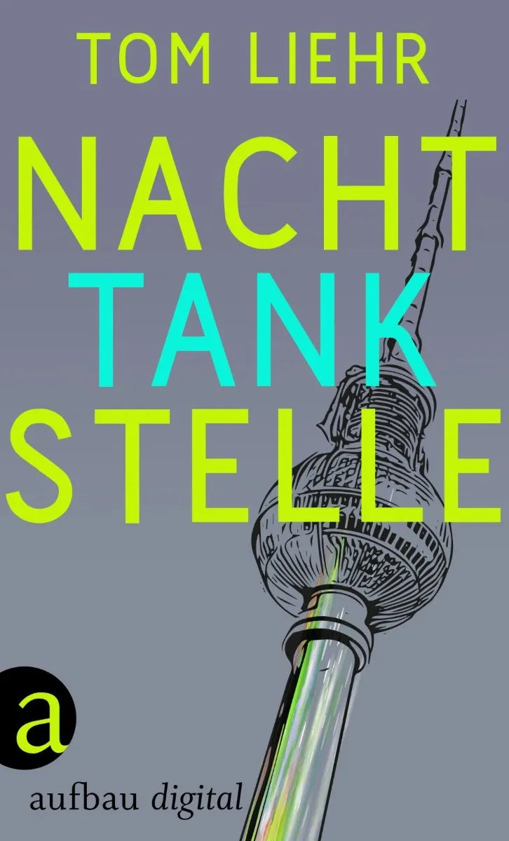 Cover: Nachttankstelle (E-Book) von Tom Liehr