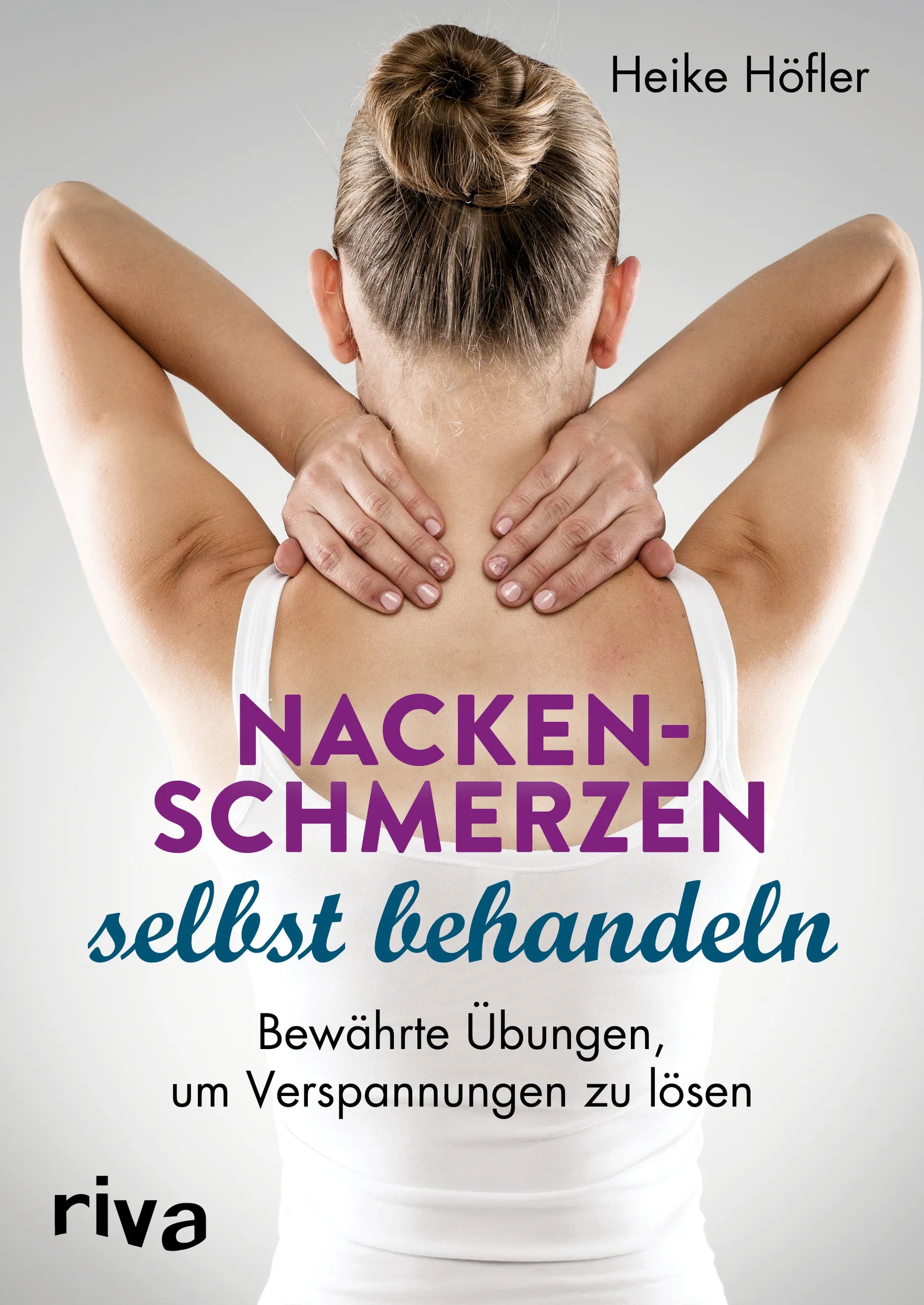 Buchcover von 'Nackenschmerzen selbst behandeln' - Taschenbuch von Heike Höfler