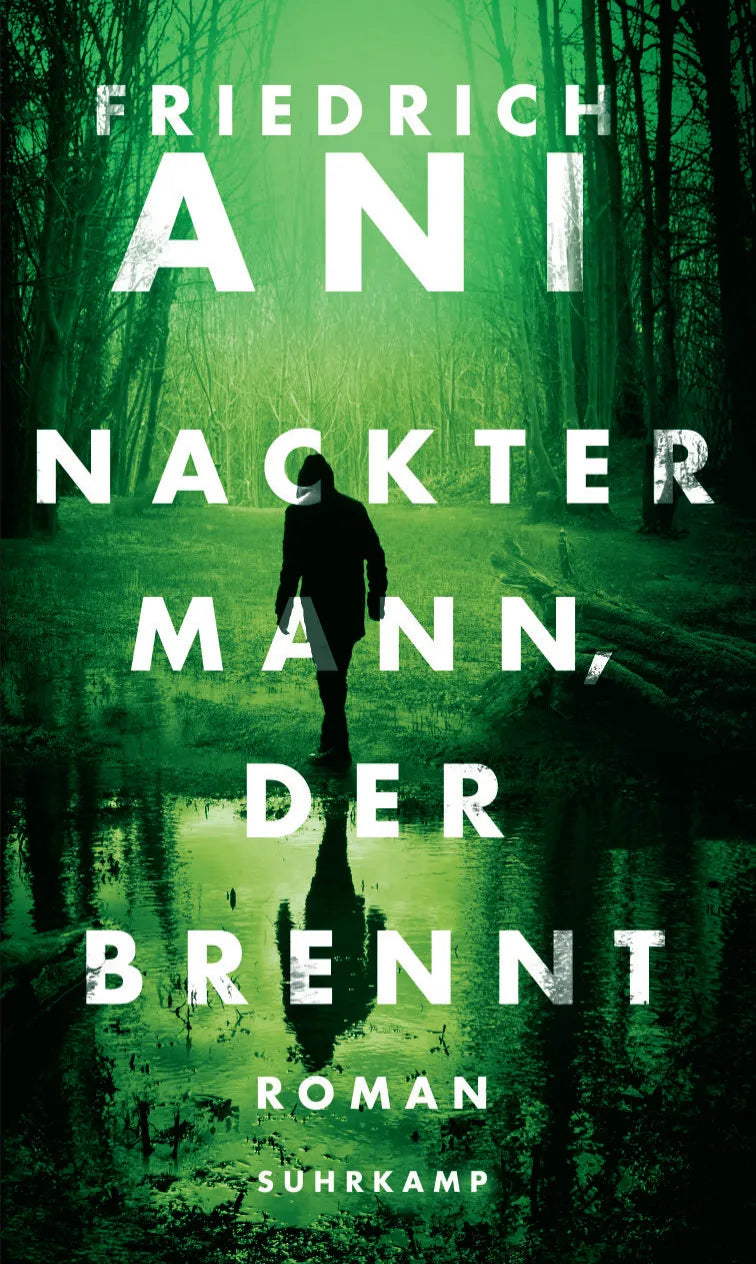 Buchcover von 'Nackter Mann, der brennt' - Gebundene Ausgabe von Friedrich Ani