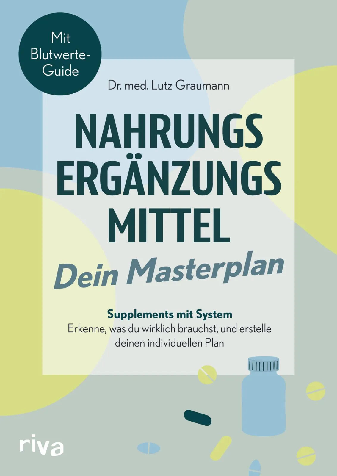 Cover: Nahrungsergänzungsmittel – Dein Masterplan (Taschenbuch) von Lutz Graumann