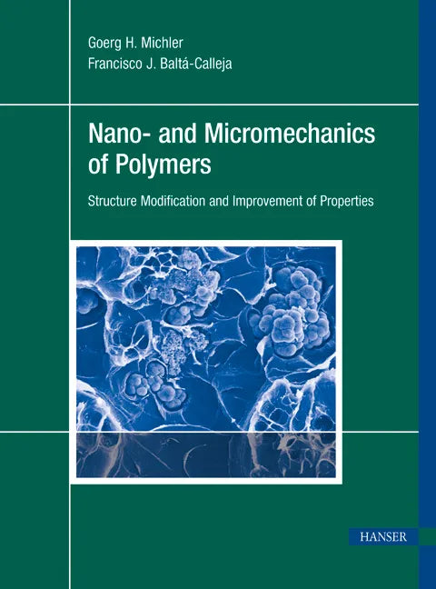 Buchcover von 'Nano- and Micromechanics of Polymers' - Gebundene Ausgabe von Goerg H. Michler