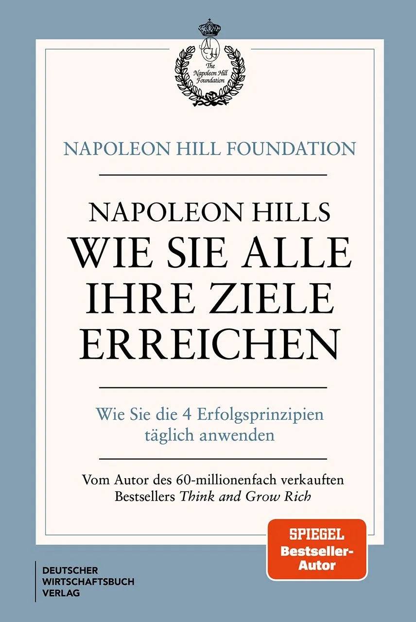 Cover: Napoleon Hills wie Sie alle Ihre Ziele erreichen (Hardcover)