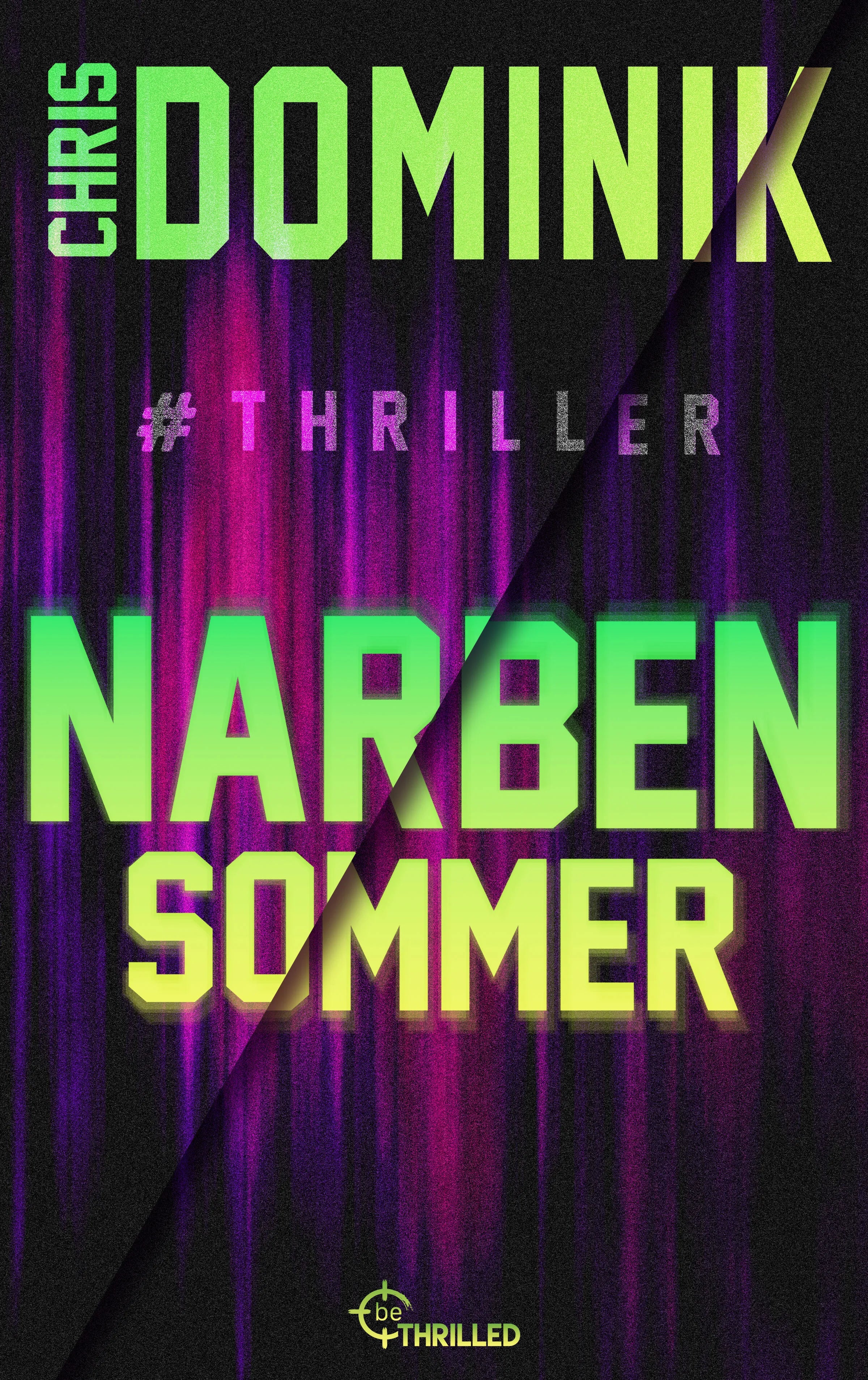 Cover: Narbensommer #Thriller (E-Book) von Chris Dominik