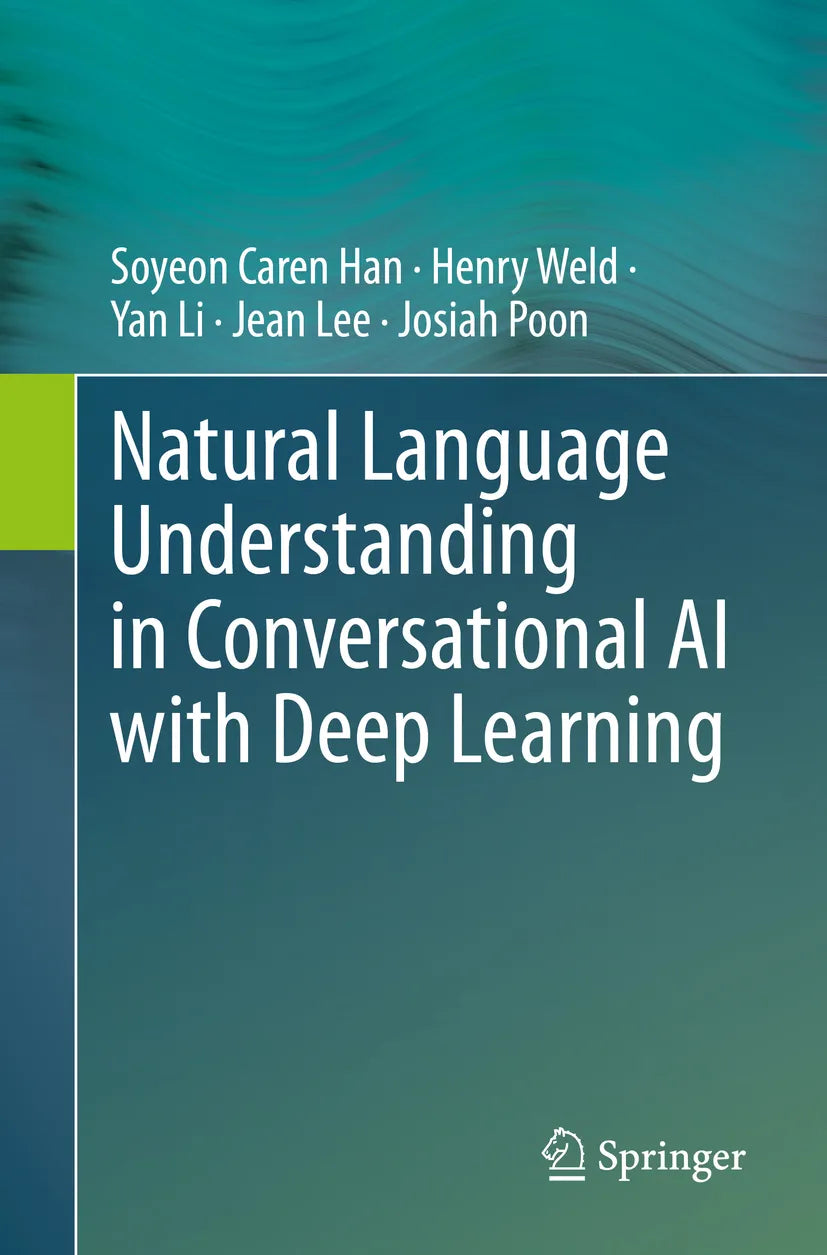 Cover: Natural Language Understanding in Conversational AI with Deep Learning (E-Book) von Soyeon Caren Han