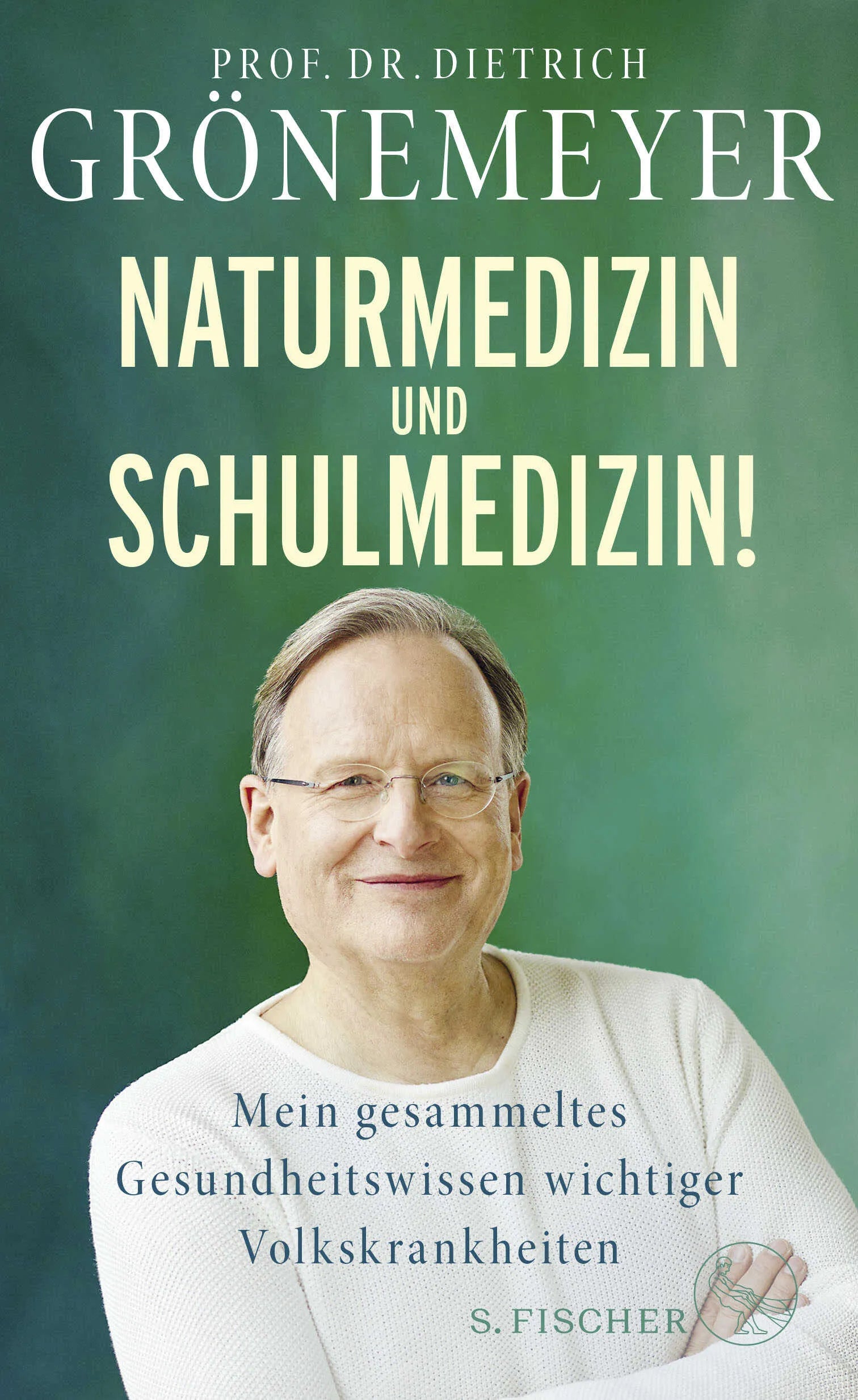 Buchcover von 'Naturmedizin und Schulmedizin!' - Gebundene Ausgabe von Dietrich Grönemeyer