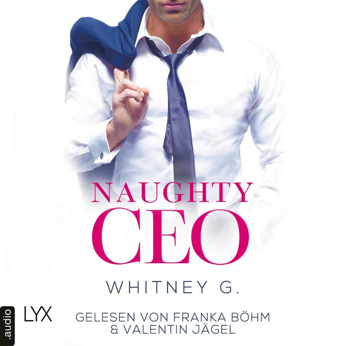 Cover: Naughty CEO (Hörbuch Download) von Whitney G.